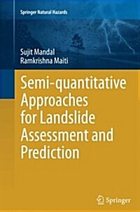 Semi-Quantitative Approaches for Landslide Assessment and Prediction (Paperback, Softcover Repri)