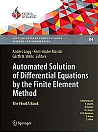 Automated Solution of Differential Equations by the Finite Element Method: The Fenics Book (Paperback, Softcover Repri)