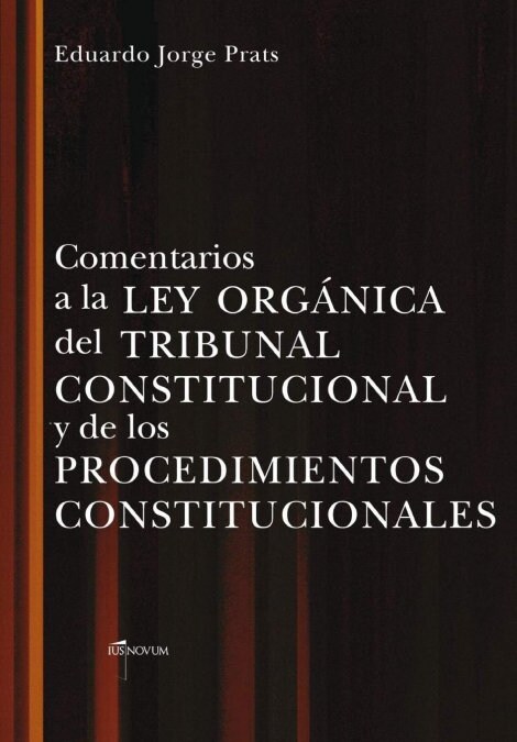 Comentarios a la Ley Organica del Tribunal Constitucional y de Los Procedimientos Constitucionales (Paperback)