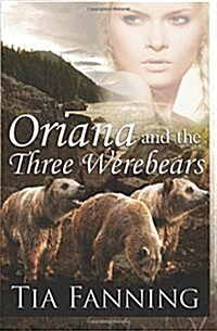 Oriana and the Three Werebears (Paperback)