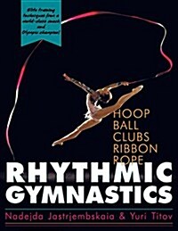 Rhythmic Gymnastics (Paperback, Reprint)