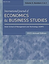 International Journal of Economics and Business Studies (2015 Annual Edition): Vol.5, Nos.1-2 (Paperback)