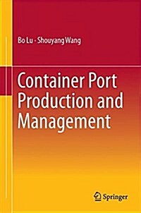 Container Port Production and Management (Hardcover, 2017)