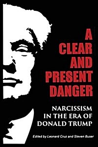 [중고] A Clear and Present Danger: Narcissism in the Era of Donald Trump (Paperback)
