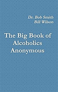 The Big Book of Alcoholics Anonymous (Hardcover)