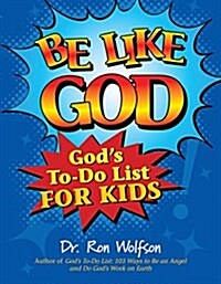 Be Like God: Gods To-Do List for Kids (Hardcover)