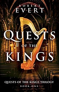 Quests of the Kings: The Quests of the Kings Trilogy - Book One (Paperback)