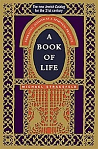 A Book of Life: Embracing Judaism as a Spiritual Practice (Hardcover)