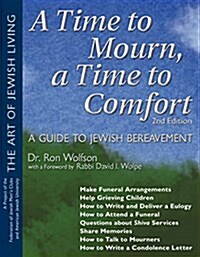 A Time to Mourn, a Time to Comfort (2nd Edition): A Guide to Jewish Bereavement (Hardcover, 2, Edition, New)