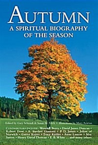 Autumn: A Spiritual Biography of the Season (Hardcover)