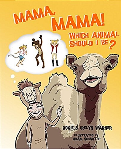 Mama, Mama, Which Animal Should I Be? (Hardcover)