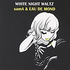 [수입] samA & Eau De Mond - White Night Waltz