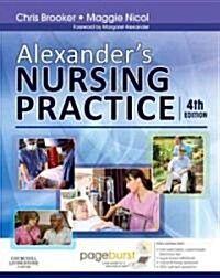 Alexanders Nursing Practice (Paperback, Pass Code, 4th)