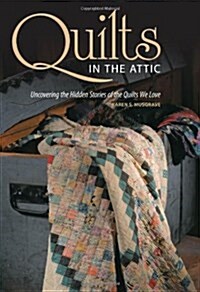 Quilts in the Attic (Hardcover)