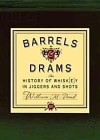 Barrels & Drams (Hardcover)