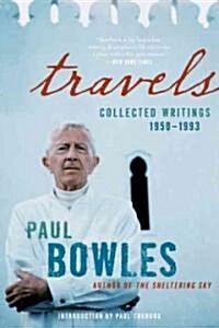Travels: Collected Writings, 1950-1993 (Paperback, Deckle Edge)