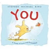 You: A Story of Love and Friendship (Hardcover)