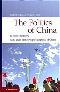 The Politics of China : Sixty Years of The Peoples Republic of China (Hardcover, 3 Revised edition)