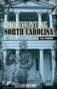 Ghosthunting North Carolina (Paperback)