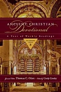 Ancient Christian Devotional: A Year of Weekly Readings: Lectionary Cycle B (Paperback)