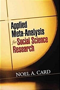 Applied Meta-Analysis for Social Science Research (Hardcover)