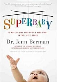 Superbaby: 12 Ways to Give Your Child a Head Start in the First 3 Years (Paperback)