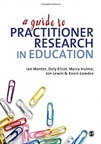 A Guide to Practitioner Research in Education (Hardcover)