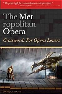 The Metropolitan Opera: Crosswords for Opera Lovers (Paperback, CSM)