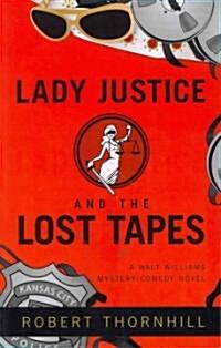 Lady Justice and the Lost Tapes (Paperback)