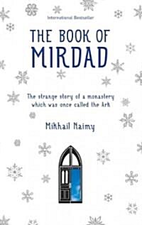 Book of Mirdad : The Strange Story of a Monastery Which Was Once Called The Ark (Paperback, New ed)