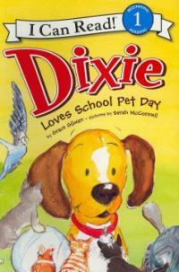 Dixie Loves School Pet Day (Paperback)