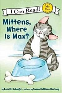 [중고] Mittens, Where Is Max? (Paperback)