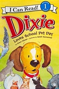 [중고] Dixie Loves School Pet Day (Paperback)