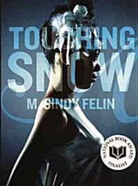 Touching Snow (Prebind, Reprint)