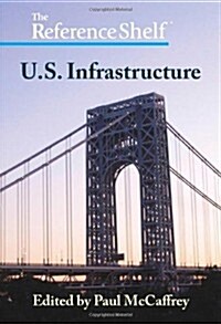 Reference Shelf: U.S. Infrastructure: 0 (Paperback)