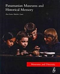 Panamanian Museums and Historical Memory (Paperback)