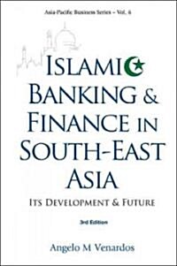 Islamic Banking and Finance in South-East Asia: Its Development and Future (3rd Edition) (Paperback, 3)