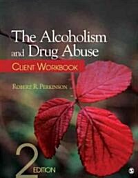 The Alcoholism and Drug Abuse Client Workbook (Paperback, 2)