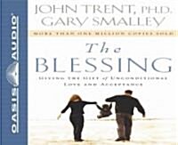The Blessing: Giving the Gift of Unconditional Love and Acceptance (Audio CD, Revised, Update)
