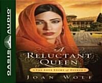 A Reluctant Queen: The Love Story of Esther (Audio CD)