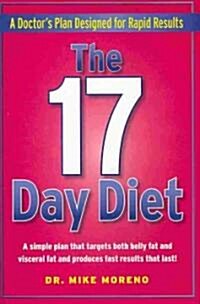 [중고] The 17 Day Diet: A Doctors Plan Designed for Rapid Results (Hardcover)