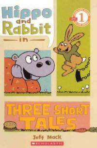 Hippo & Rabbit in Three Short Tales (Prebound, Bound for Schoo)