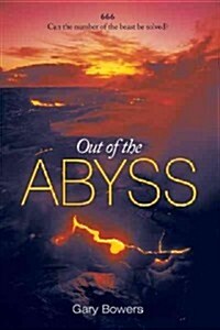 Out of the Abyss: Can the Number of the Beast Be Solved? 666 (Paperback)