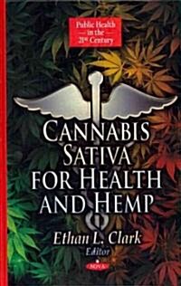 Cannabis Sativa for Health & Hemp (Hardcover, UK)