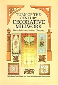 Turn-Of-The-Century Decorative Millwork (Paperback)