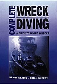 Complete Wreck Diving (Paperback)