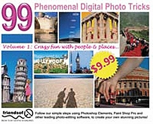 99 Phenomenal Digital Photo Tricks (Paperback)