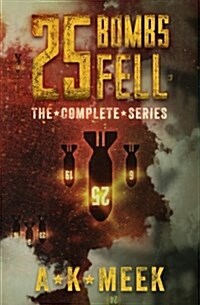 25 Bombs Fell: The Complete Series (Paperback)