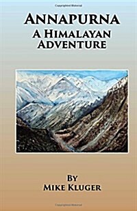 Annapurna: A Himalayan Adventure (Paperback)