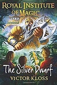 The Silver Dwarf (Royal Institute of Magic) (Paperback)